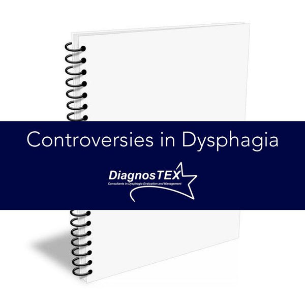 Controversies in Dysphagia